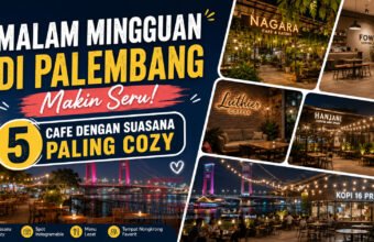 Malam Mingguan di Palembang Makin Seru! Ini 5 Cafe dengan Suasana Paling Cozy. (Foto: dok/nara.sriwijayaterkini.id)