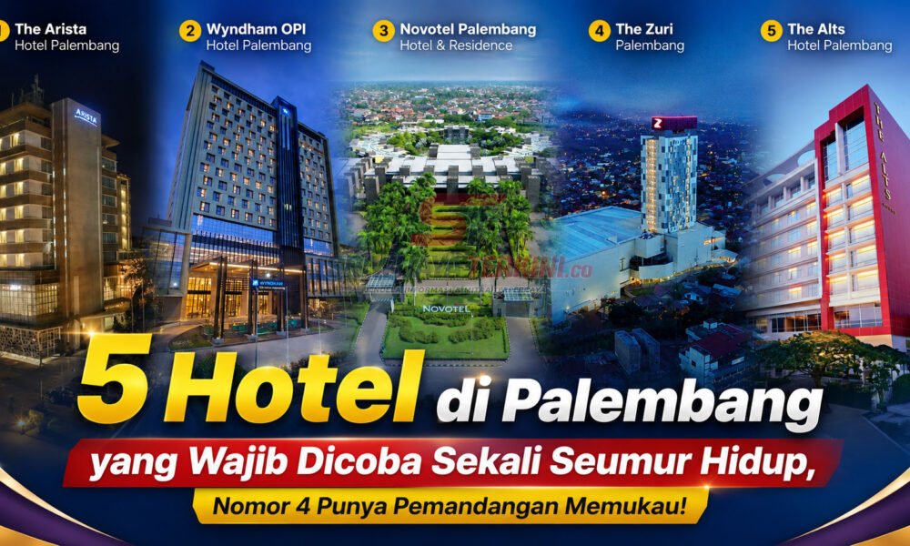 5 Hotel di Palembang yang Wajib Dicoba Sekali Seumur Hidup, Nomor 4 Punya Pemandangan Memukau!